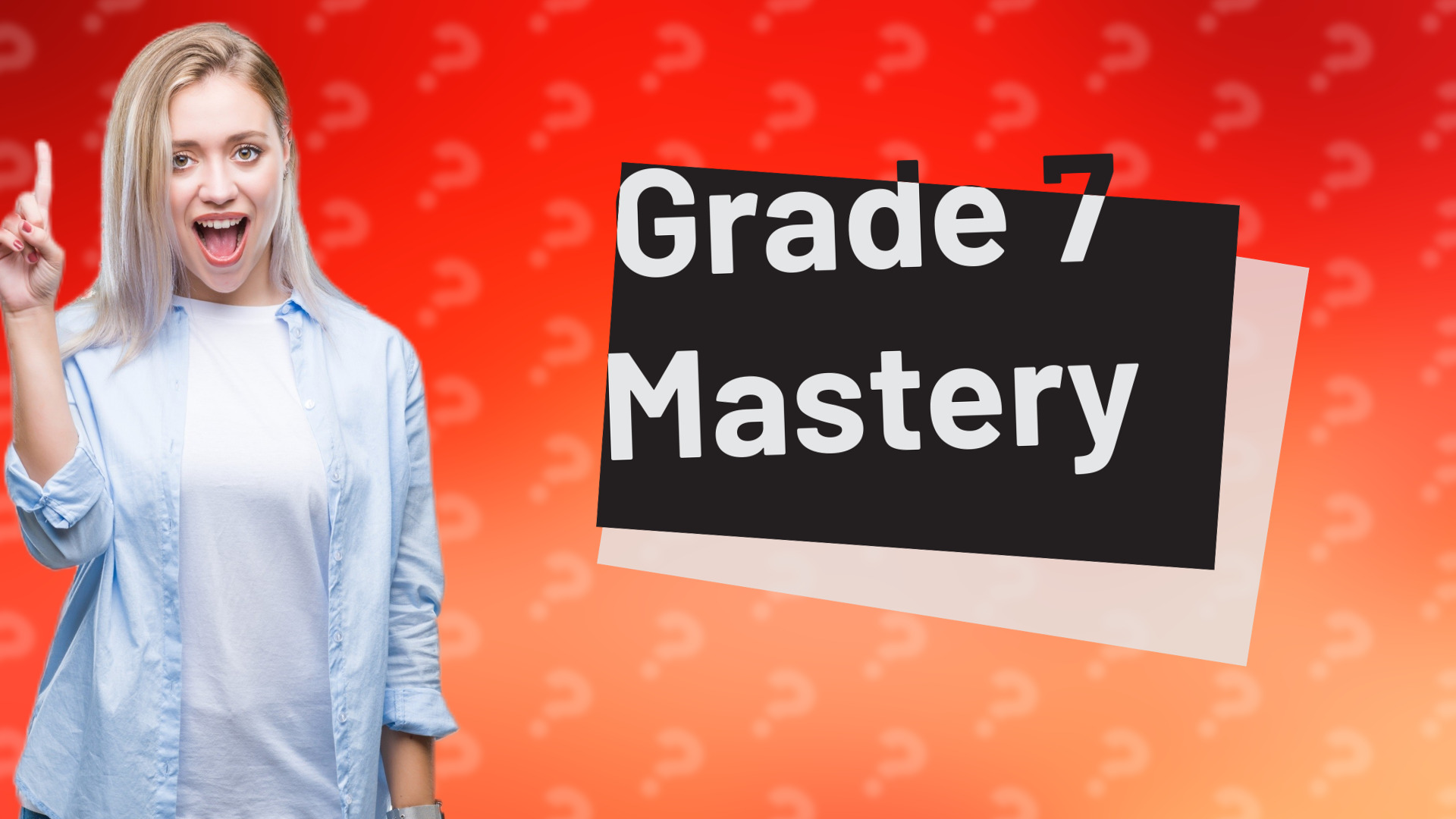 Grade 7 Mastery