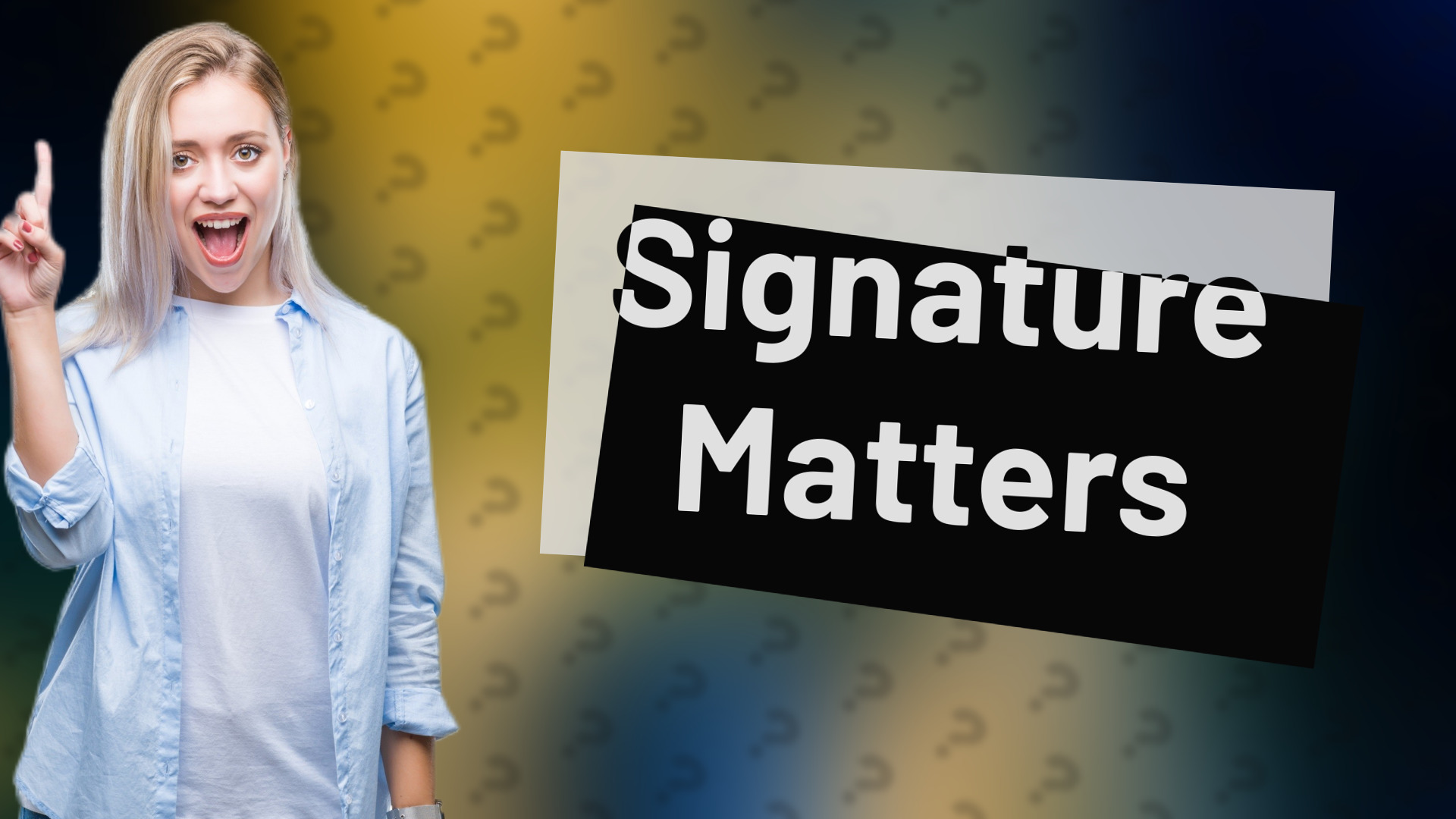 Signature Matters