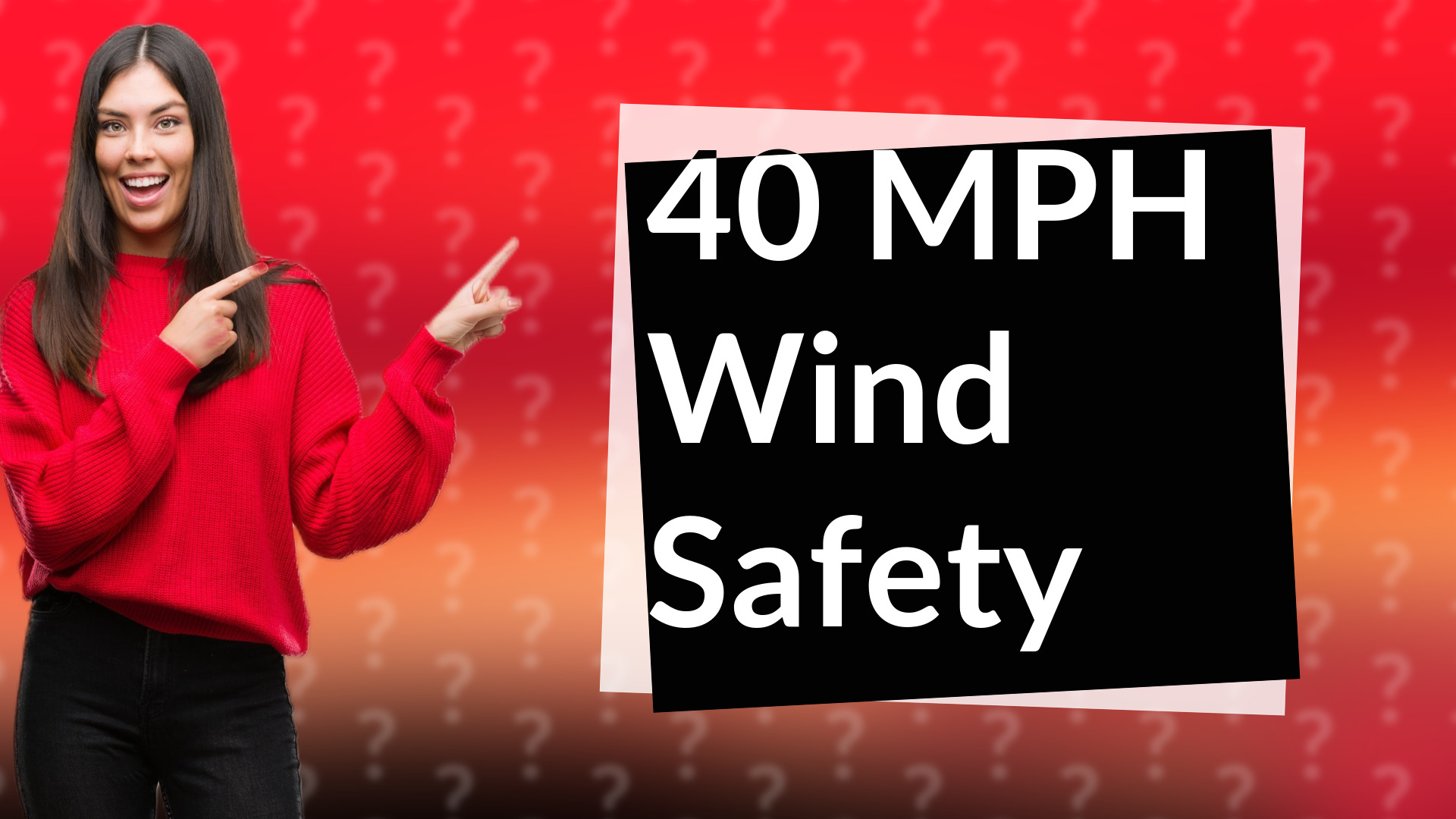 40 MPH Wind Safety