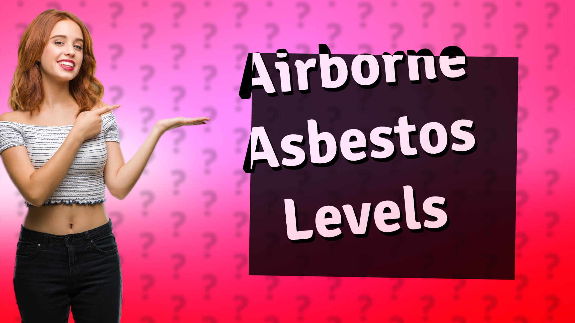 Airborne Asbestos Levels