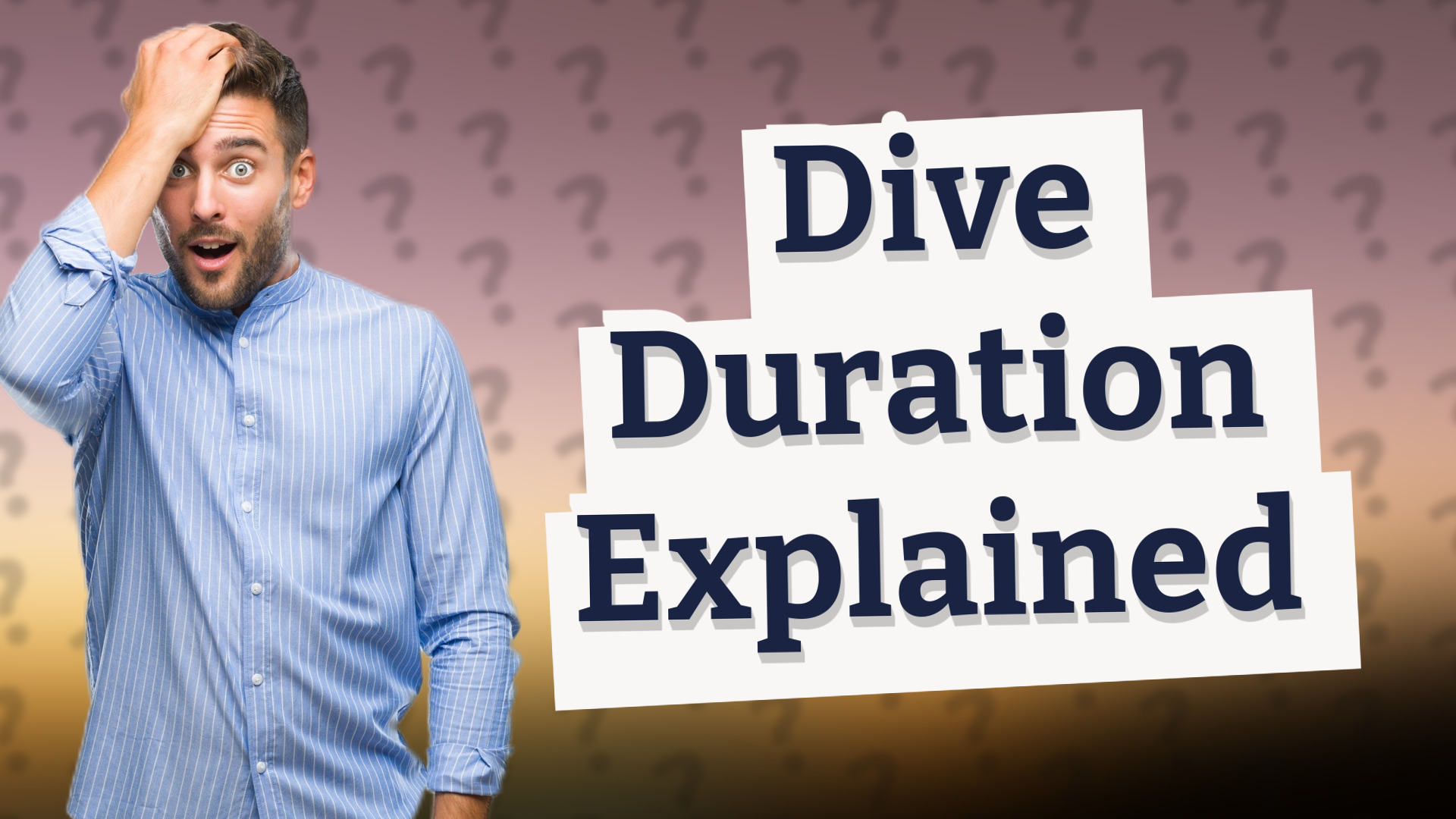 Dive Duration Explained