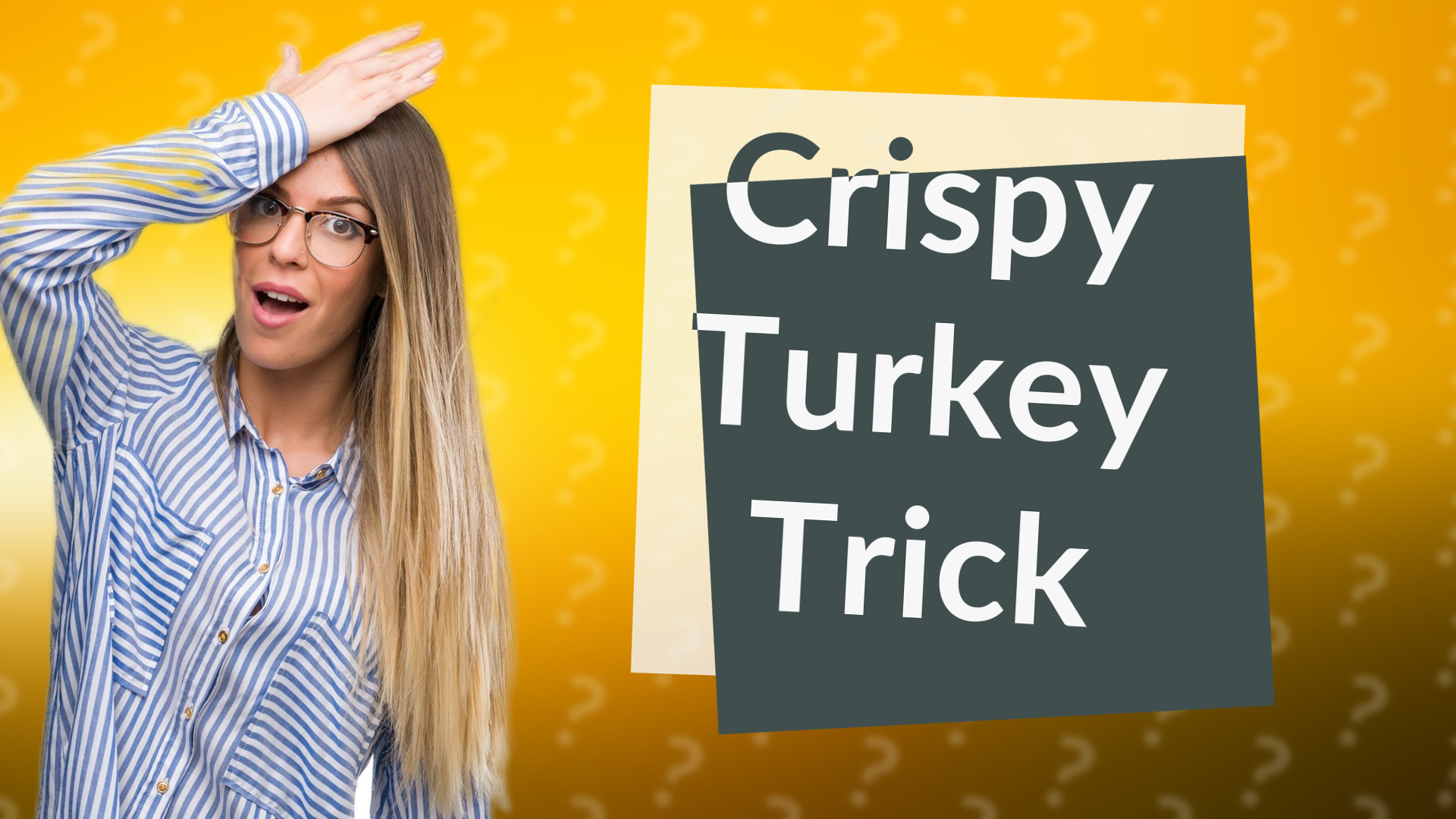 Crispy Turkey Trick