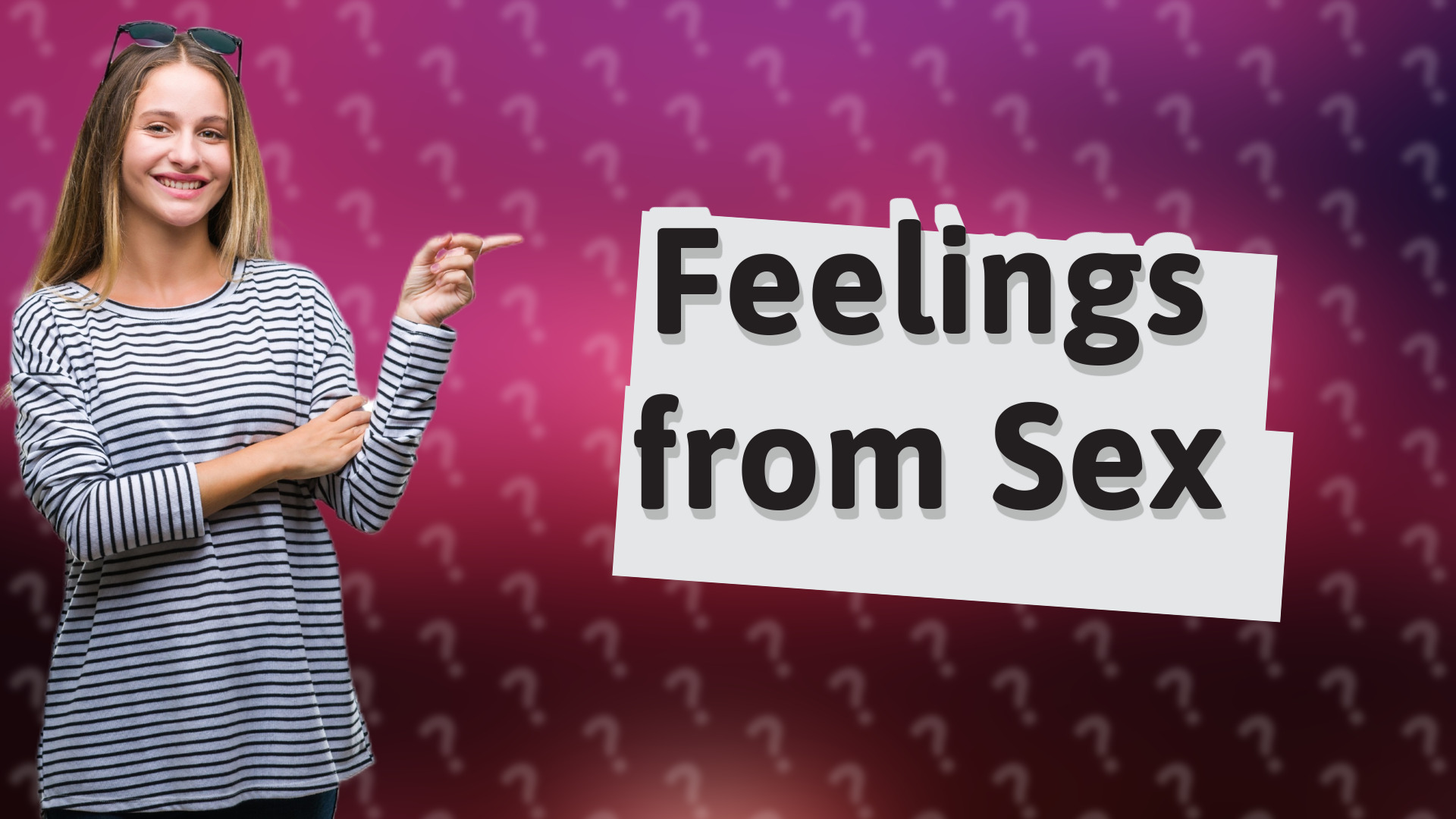 Feelings from Sex