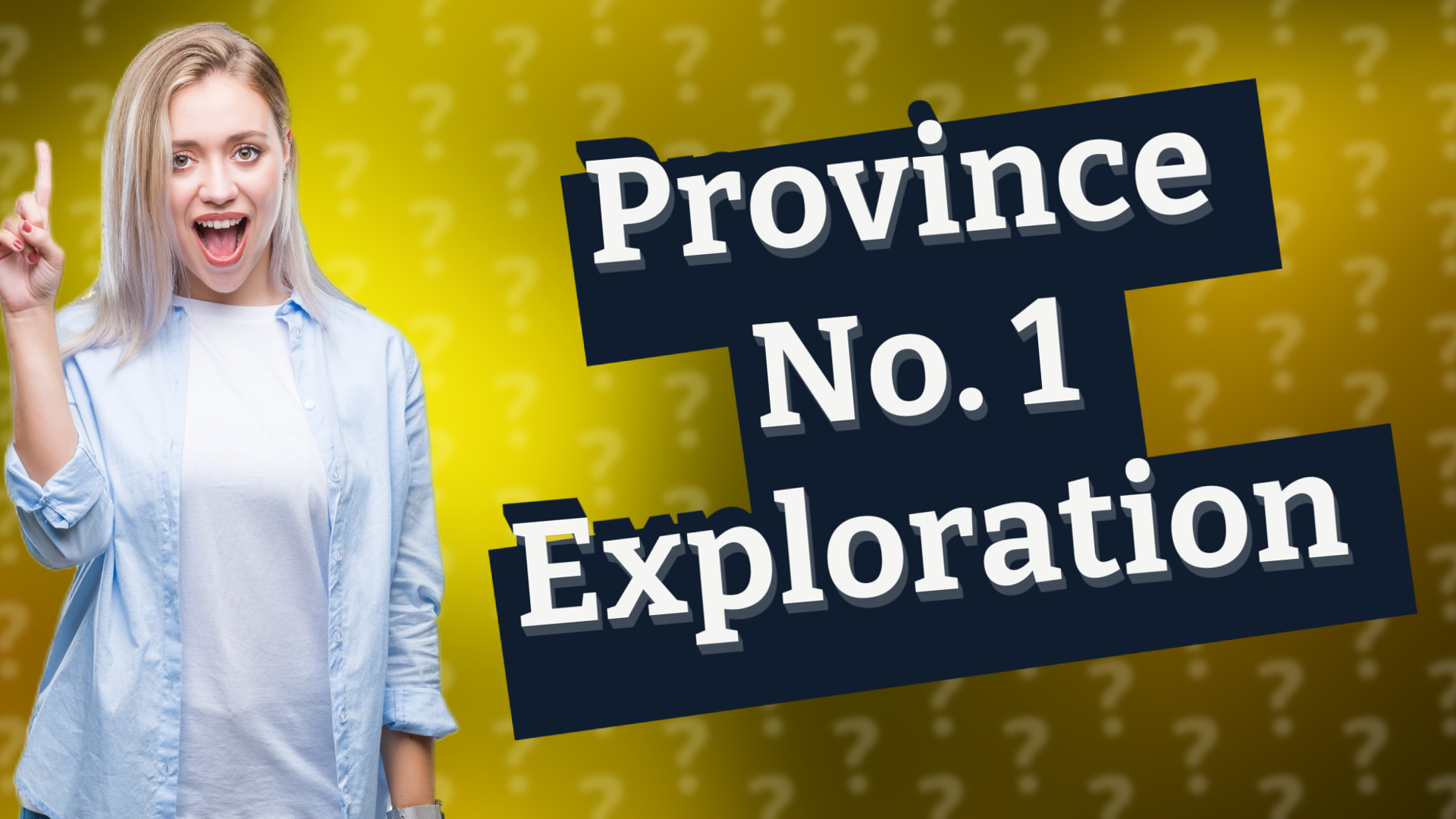 Province No. 1 Exploration