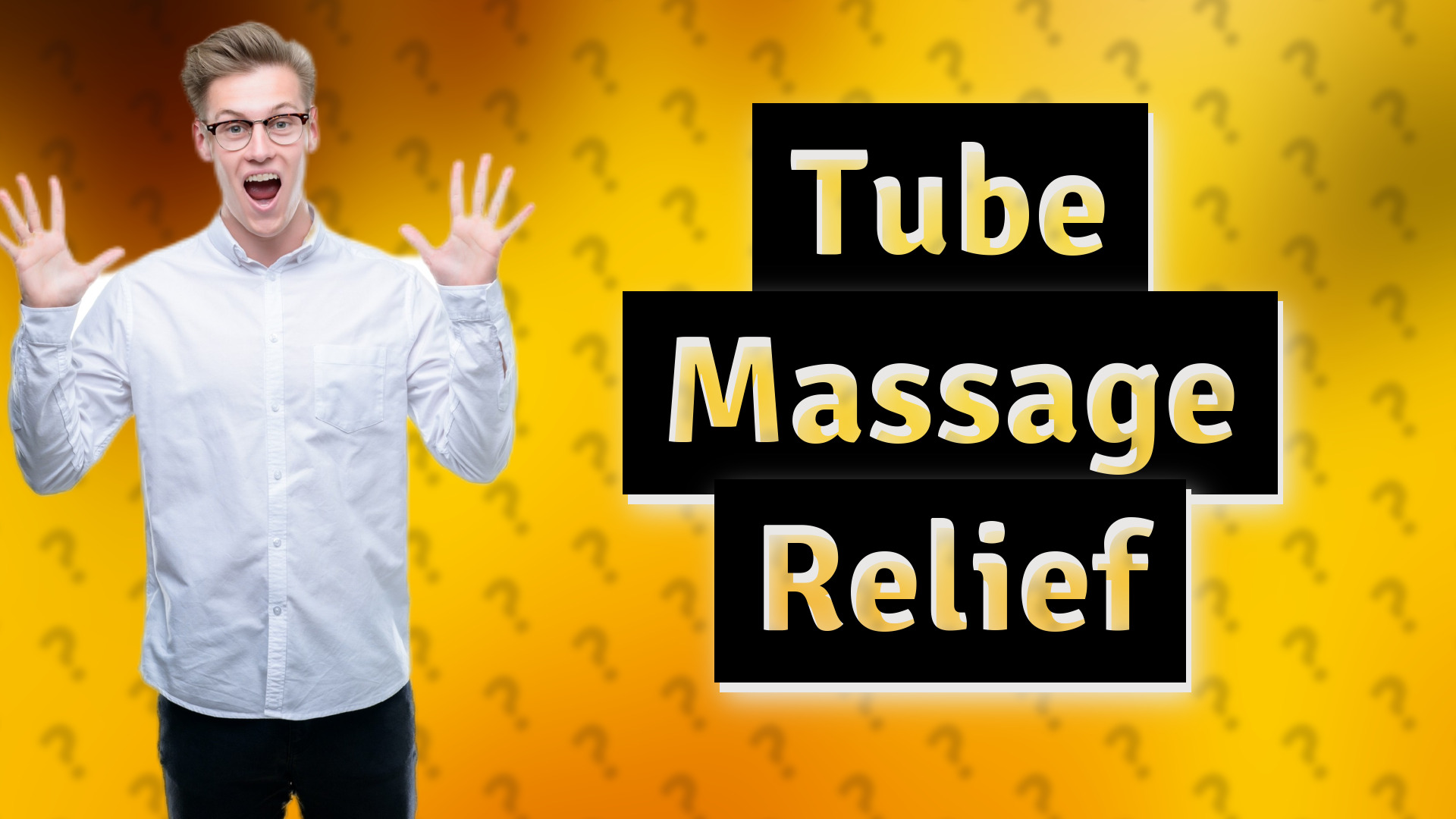 Tube Massage Relief