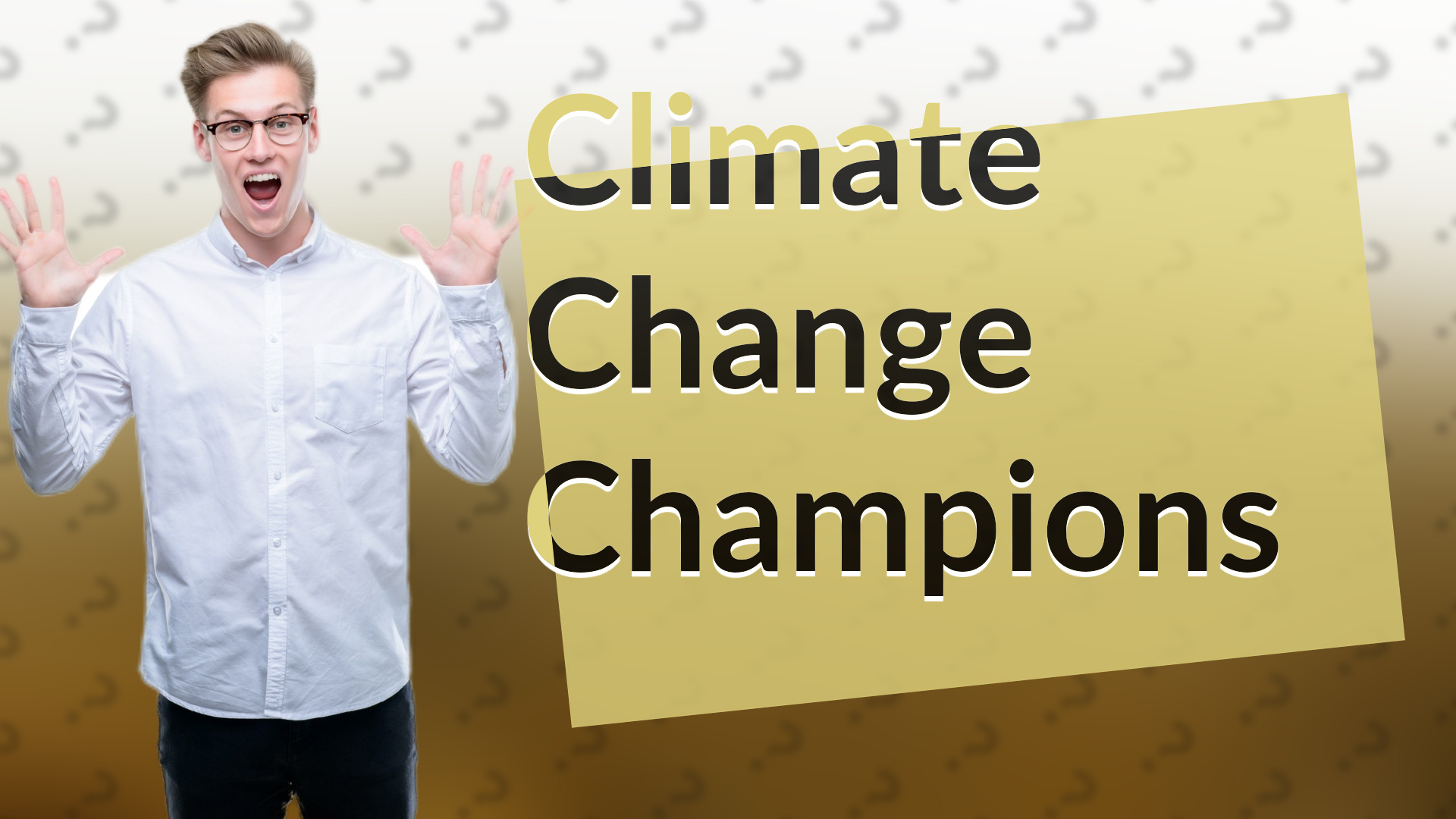 Climate Change Champions