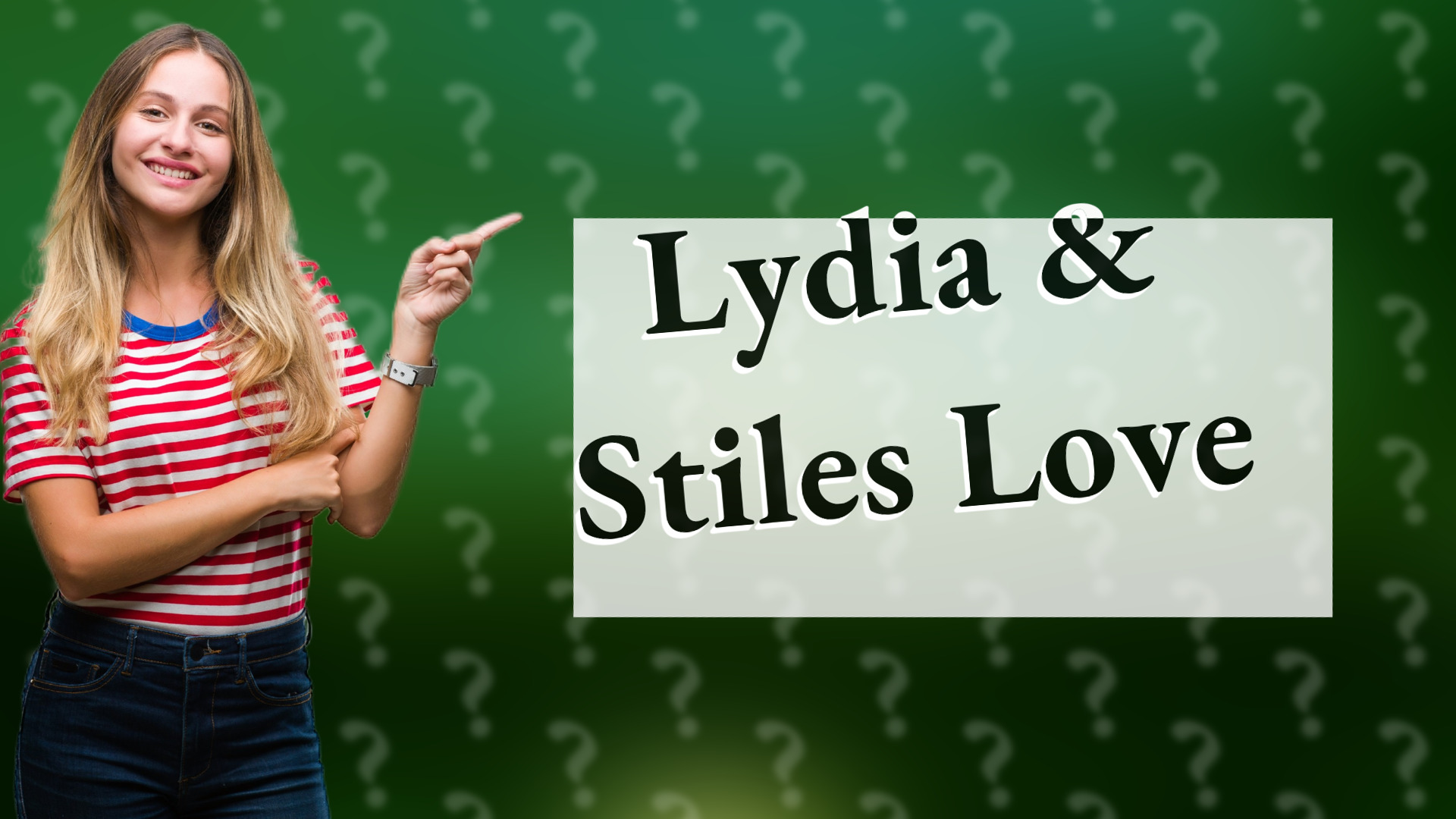 Lydia & Stiles Love