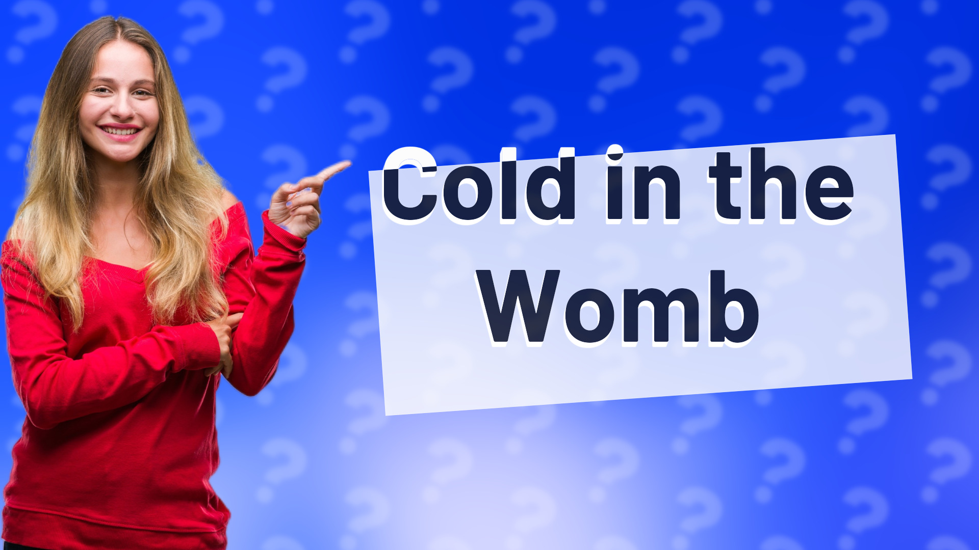 Cold in the Womb