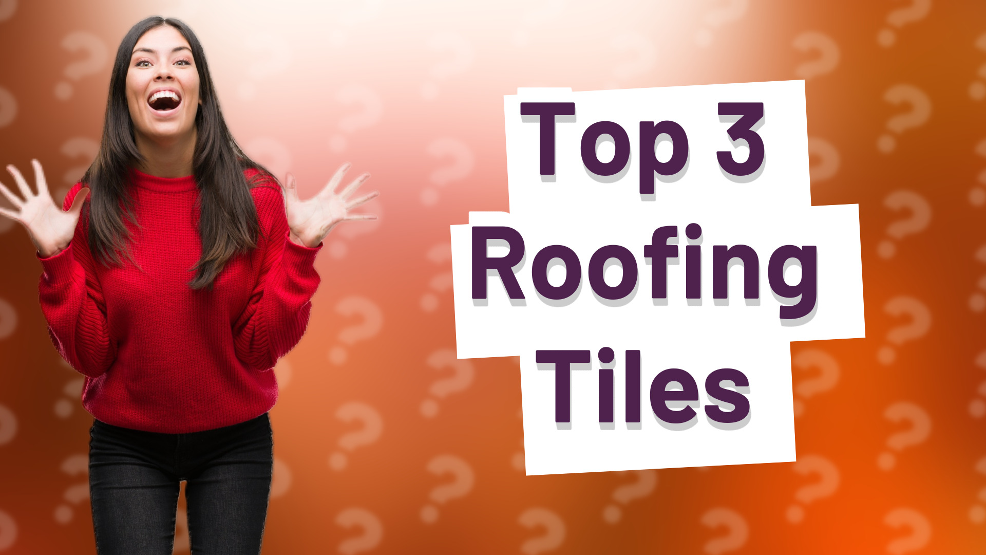 Top 3 Roofing Tiles