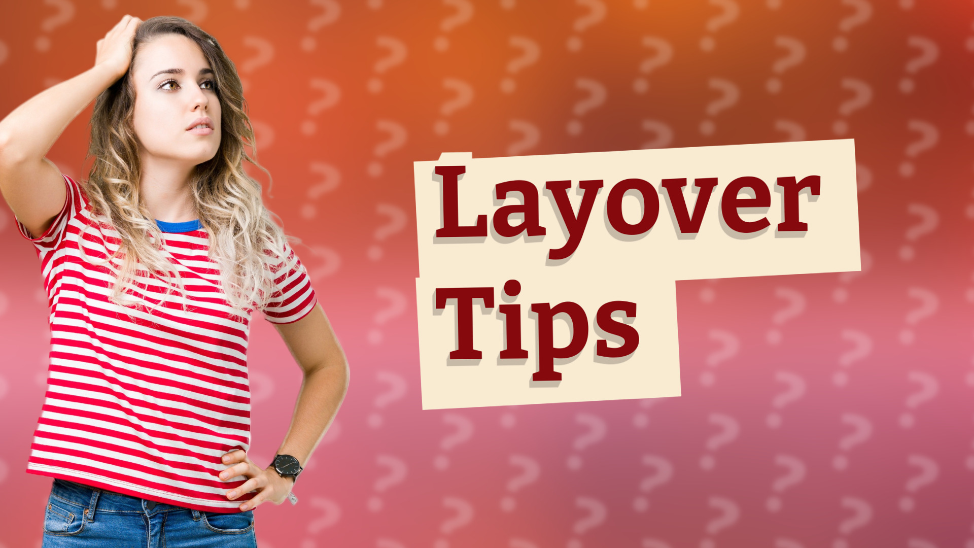 Layover Tips