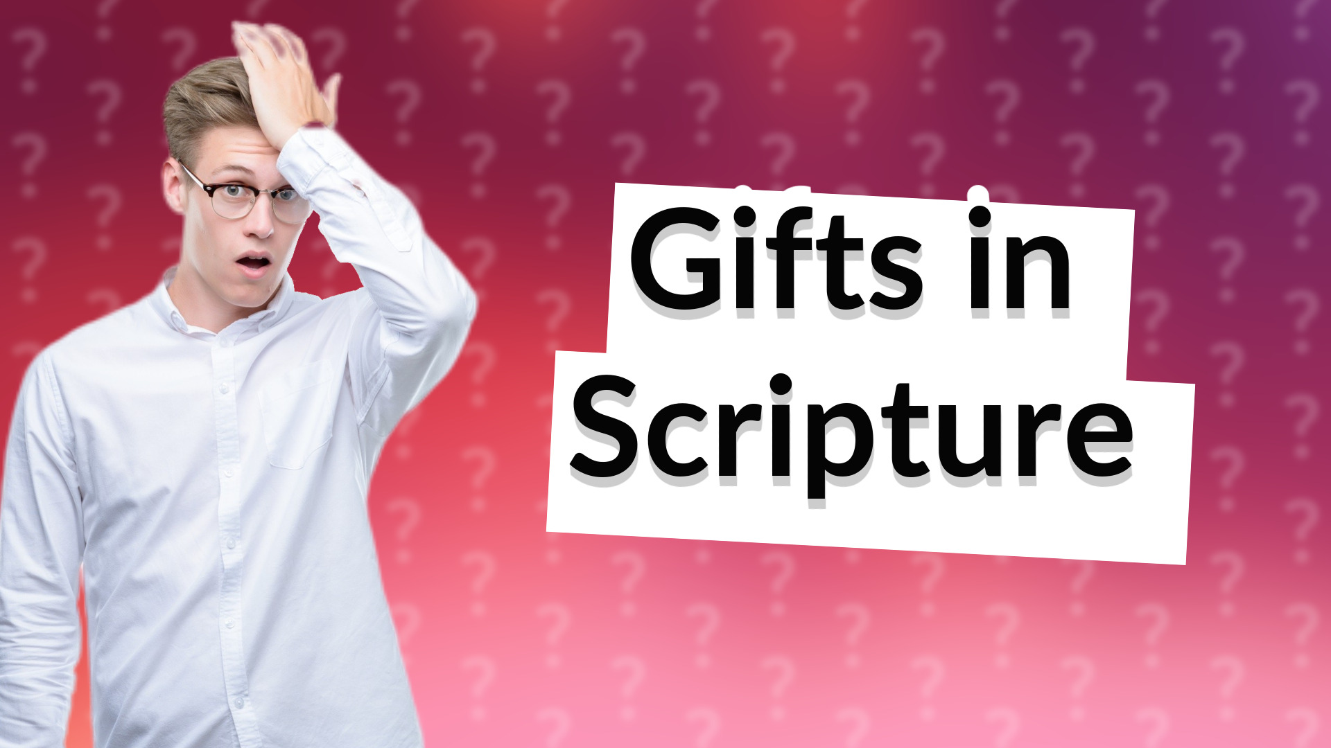 Gifts in Scripture