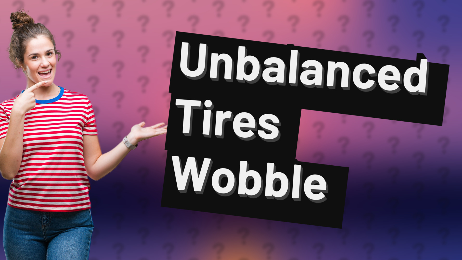 Unbalanced Tires Wobble