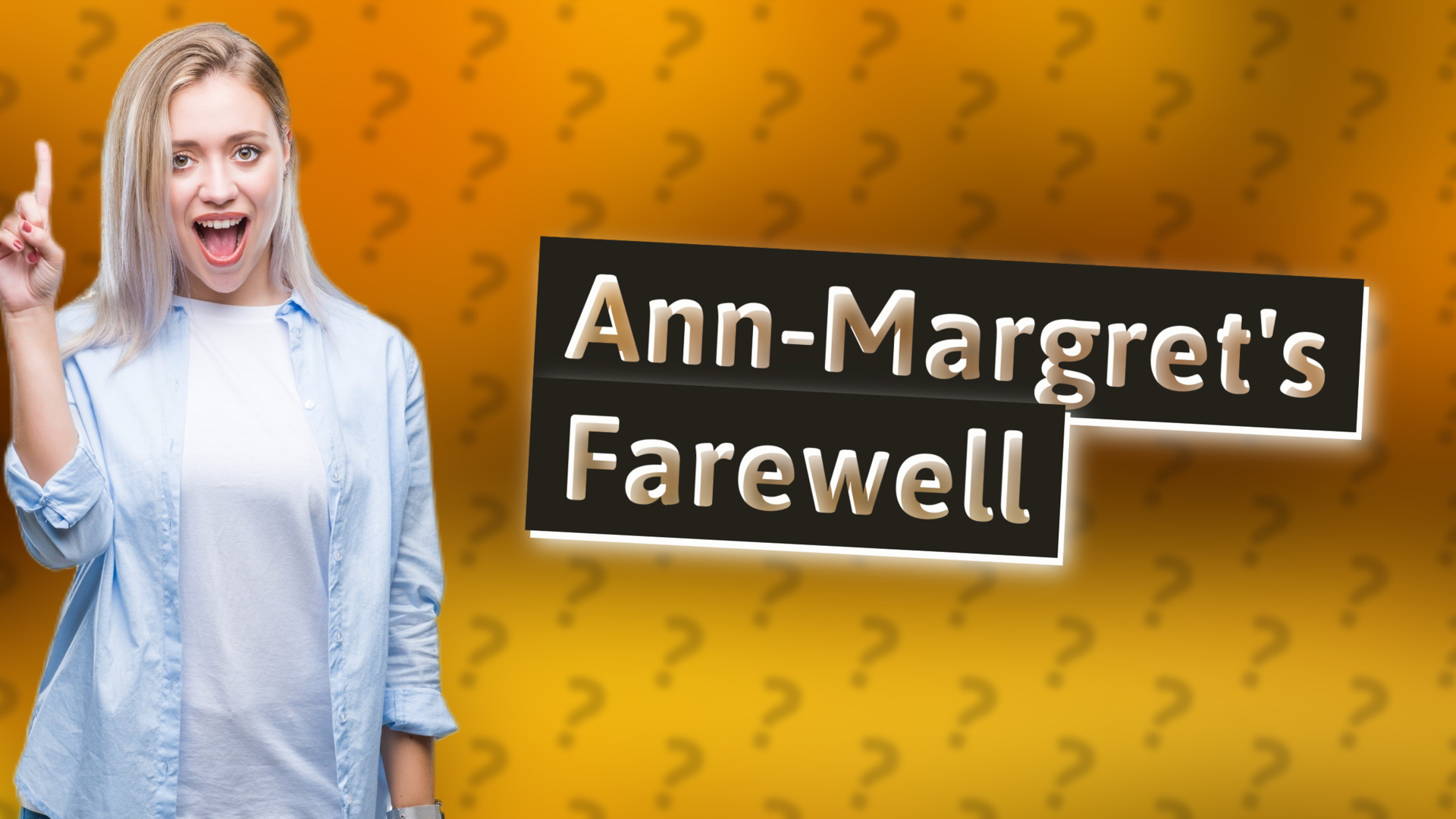 Ann-Margret's Farewell