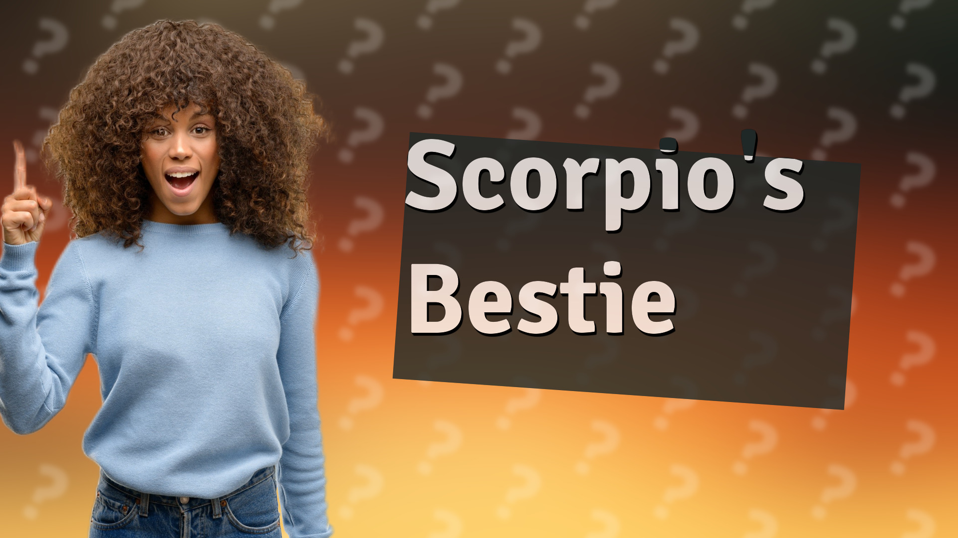 Scorpio's Bestie
