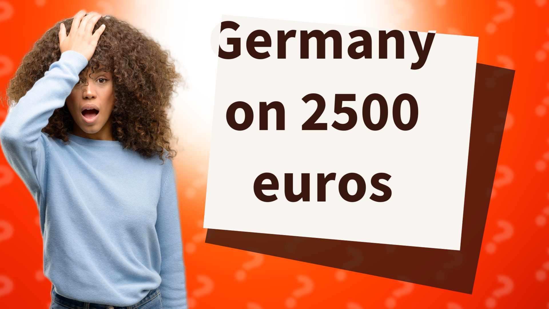 Germany on 2500 euros