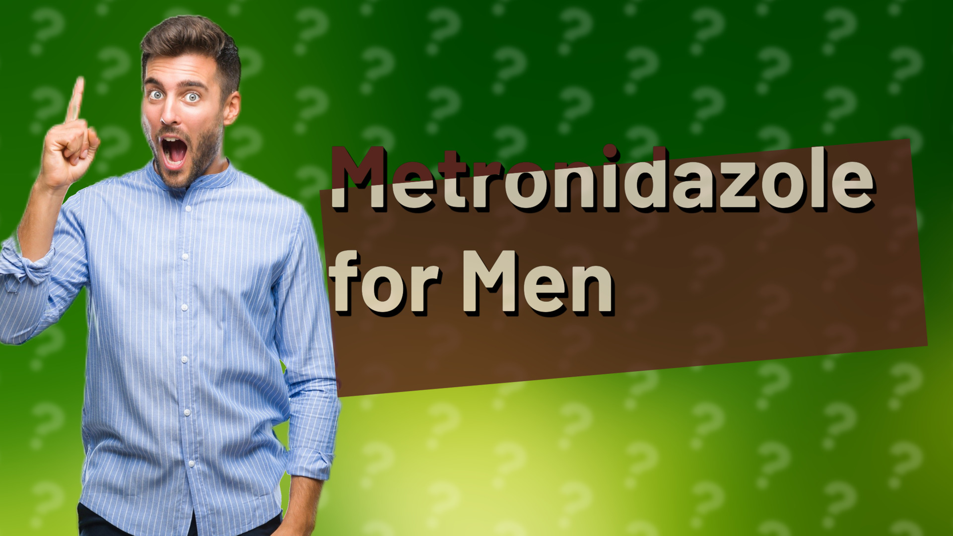 Metronidazole for Men