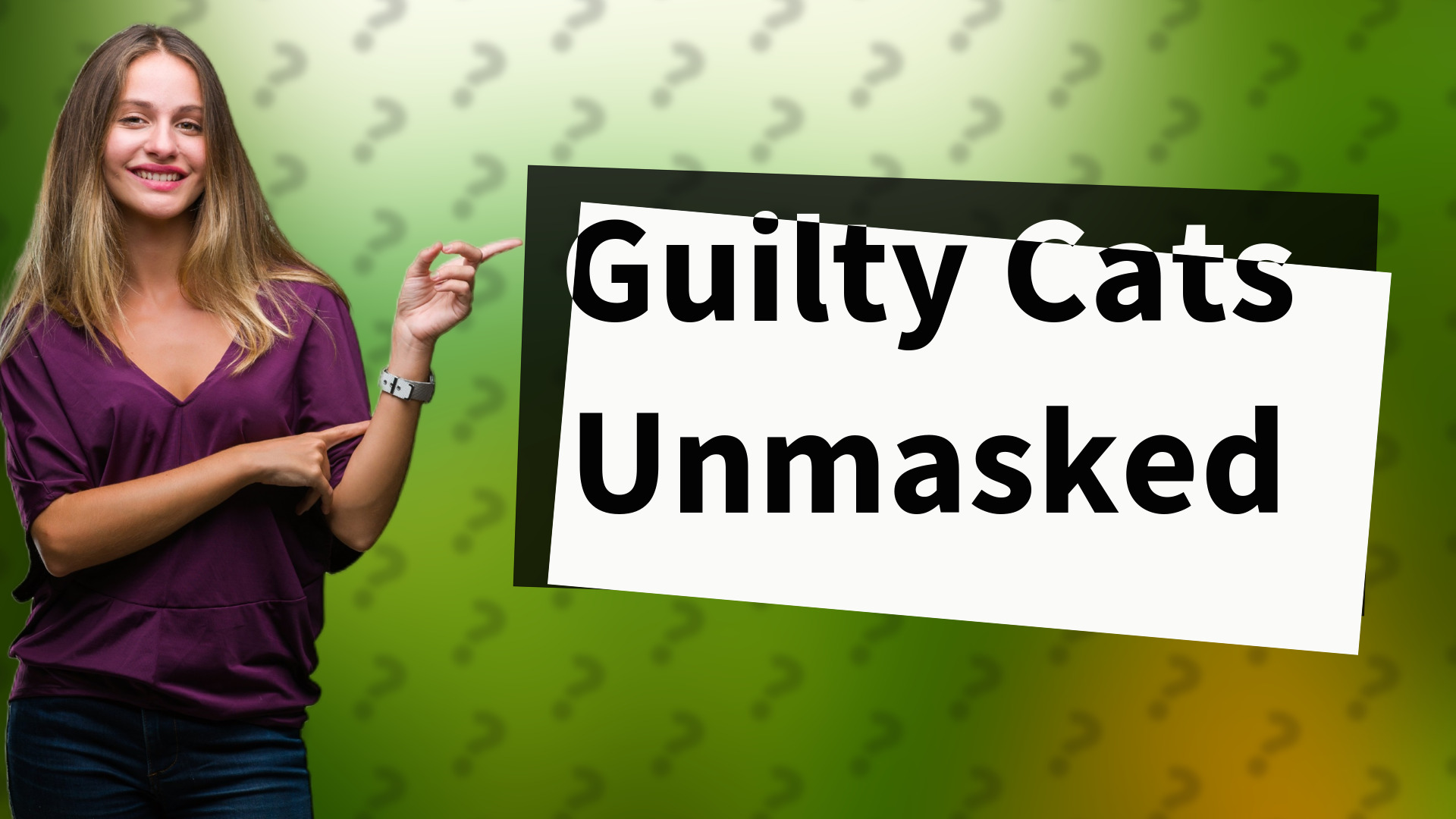 Guilty Cats Unmasked
