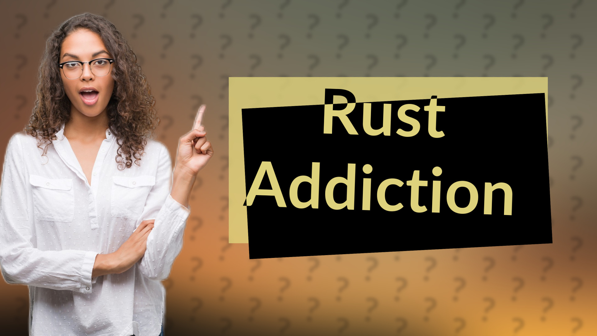 Rust Addiction