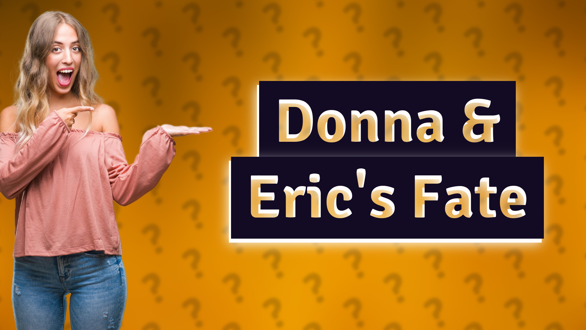 Donna & Eric's Fate