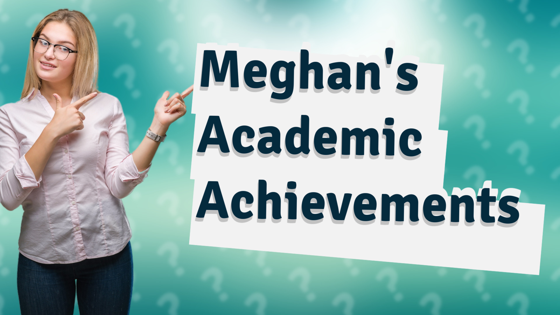 Meghan's Academic Achievements
