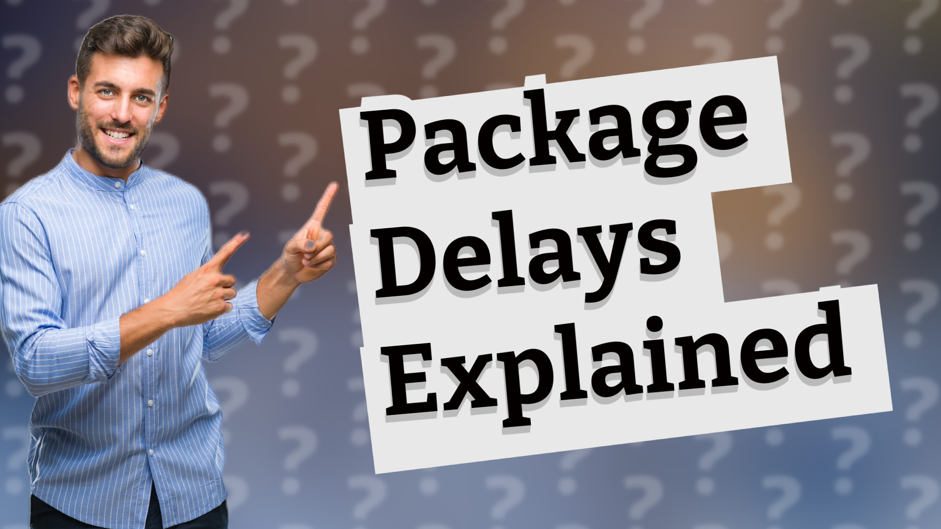 Package Delays Explained
