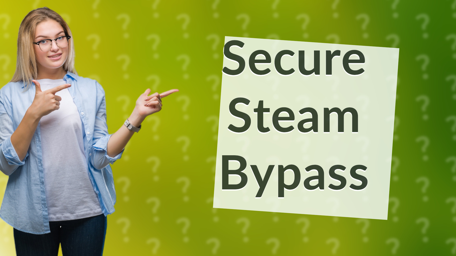 Secure Steam Bypass