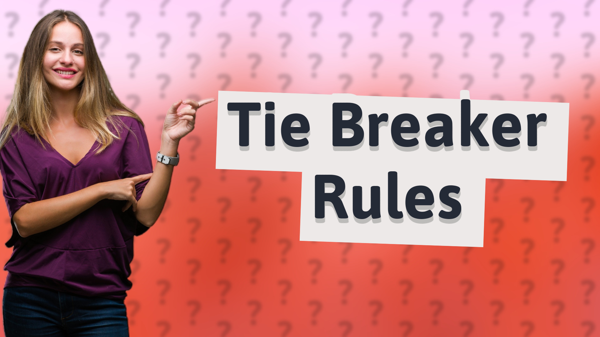 Tie Breaker Rules