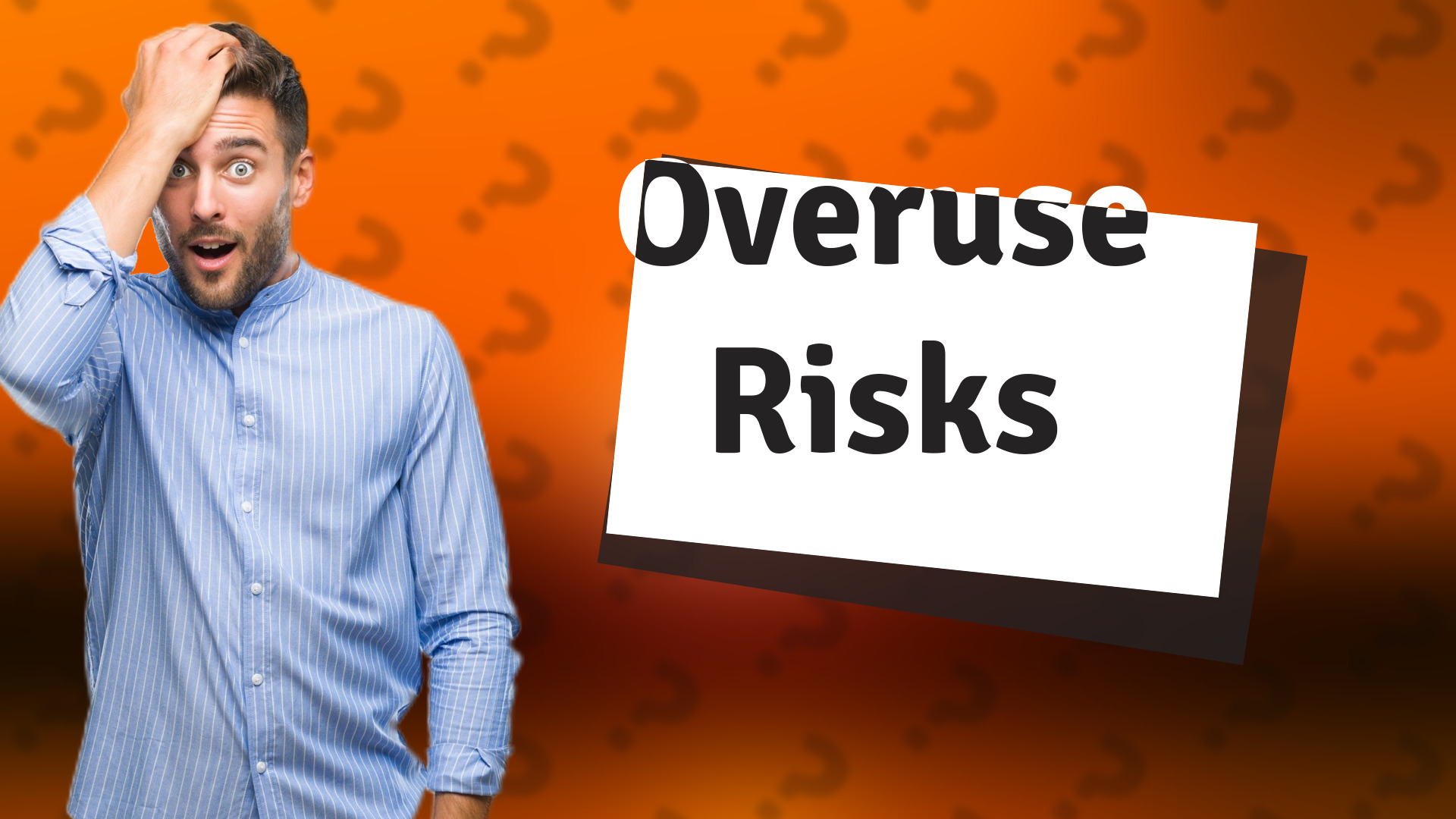 Overuse Risks