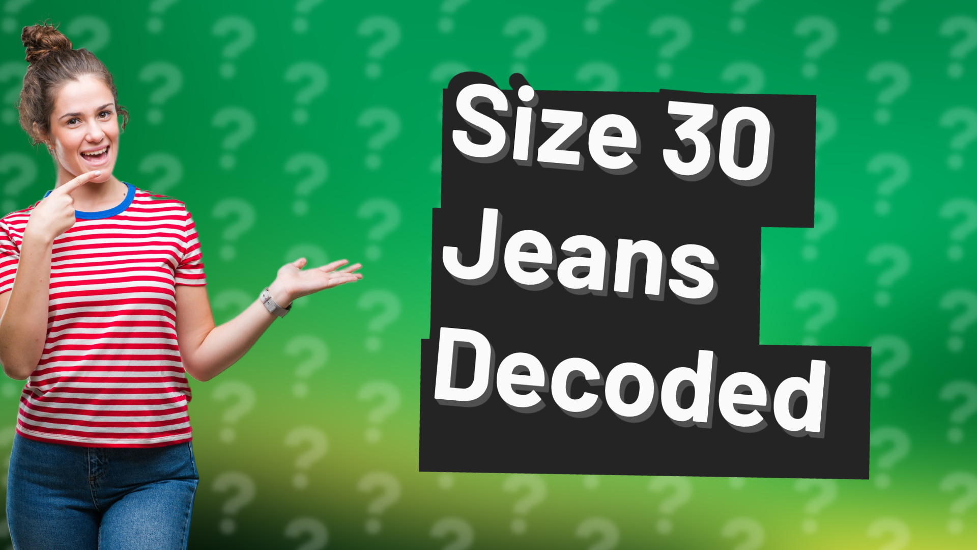 Size 30 Jeans Decoded