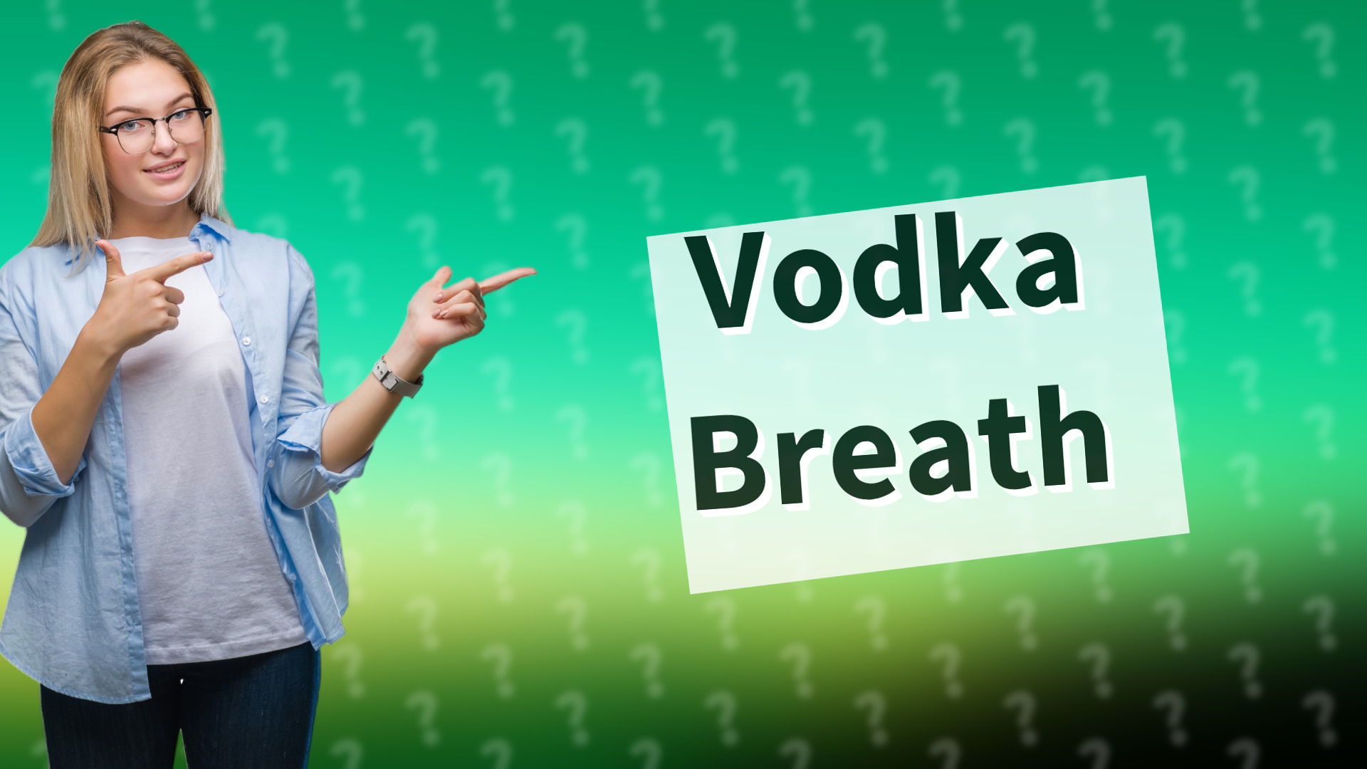 Vodka Breath