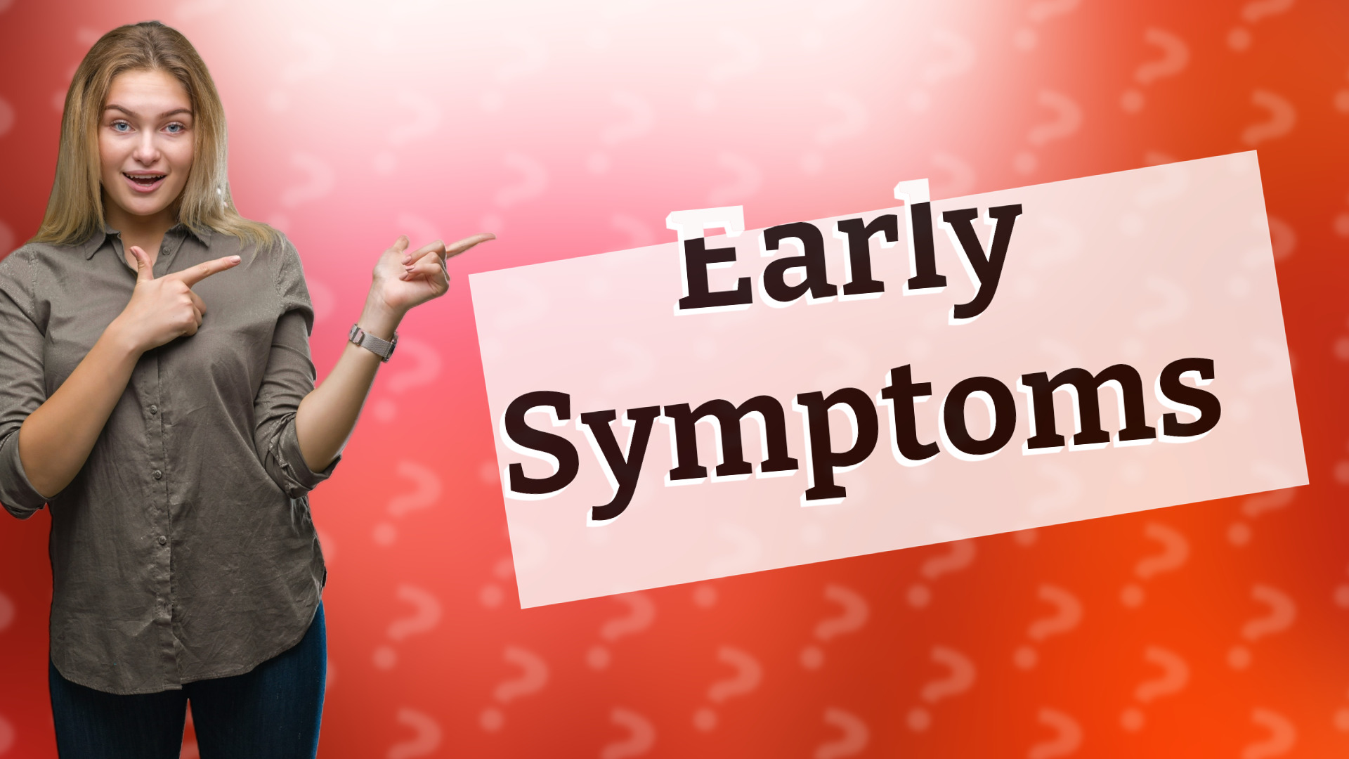 Early Symptoms