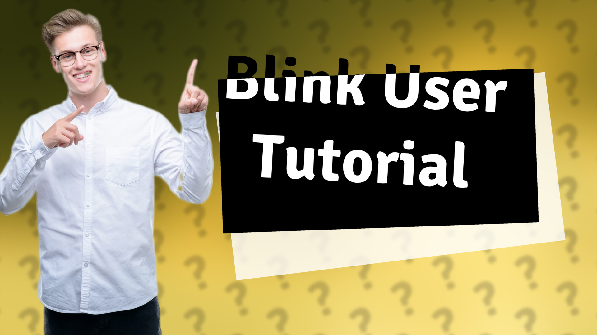 Blink User Tutorial