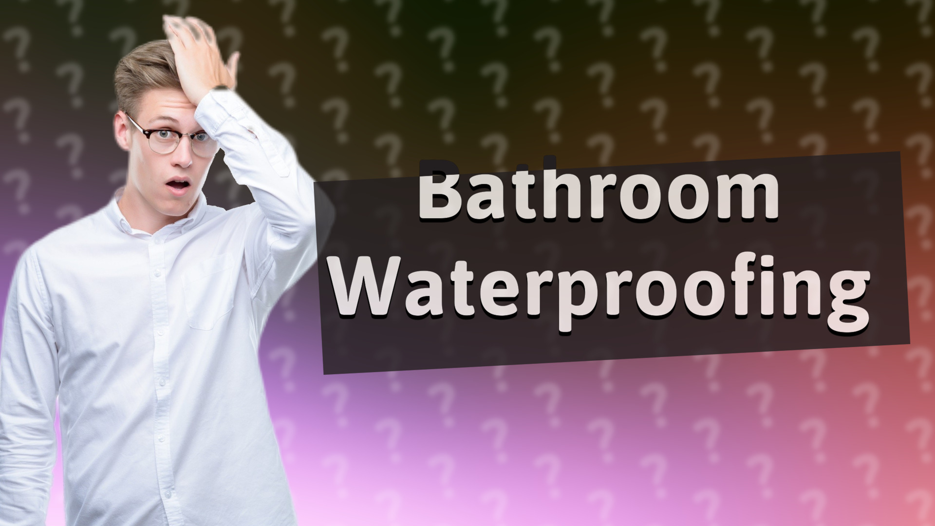 Bathroom Waterproofing