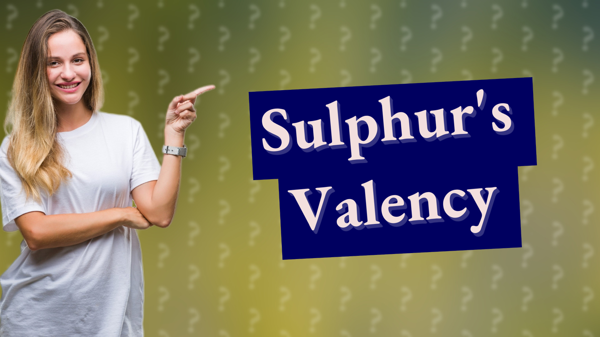 Sulphur's Valency