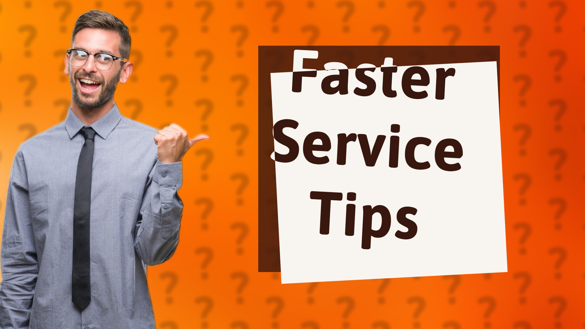 Faster Service Tips