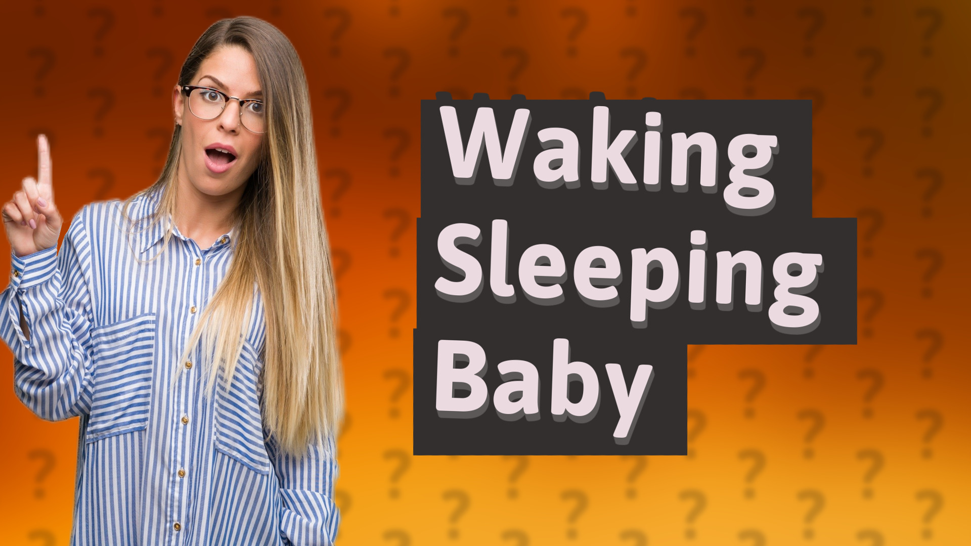 Waking Sleeping Baby