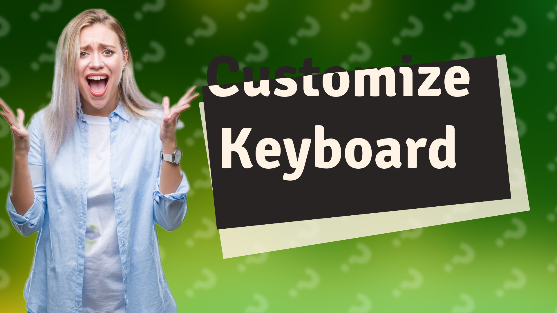 Customize Keyboard