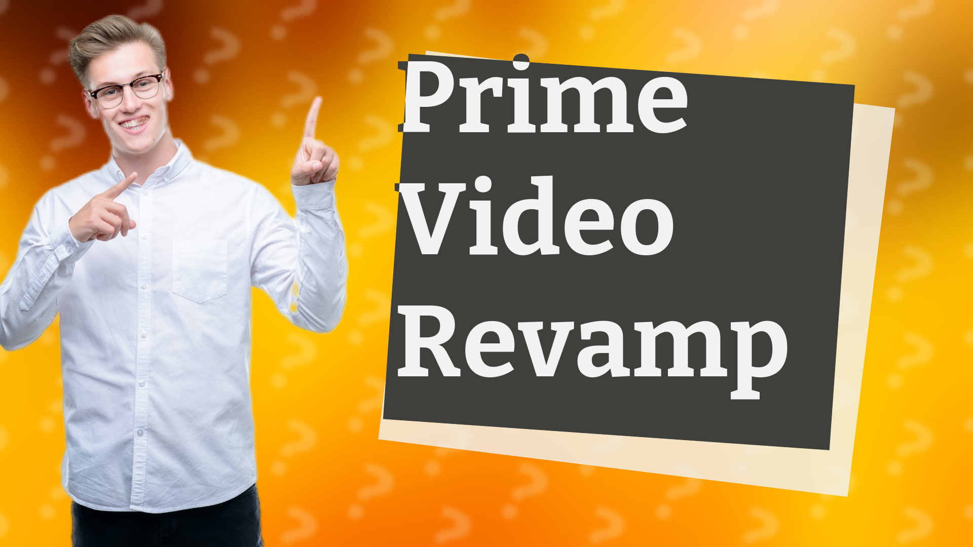 Prime Video Revamp