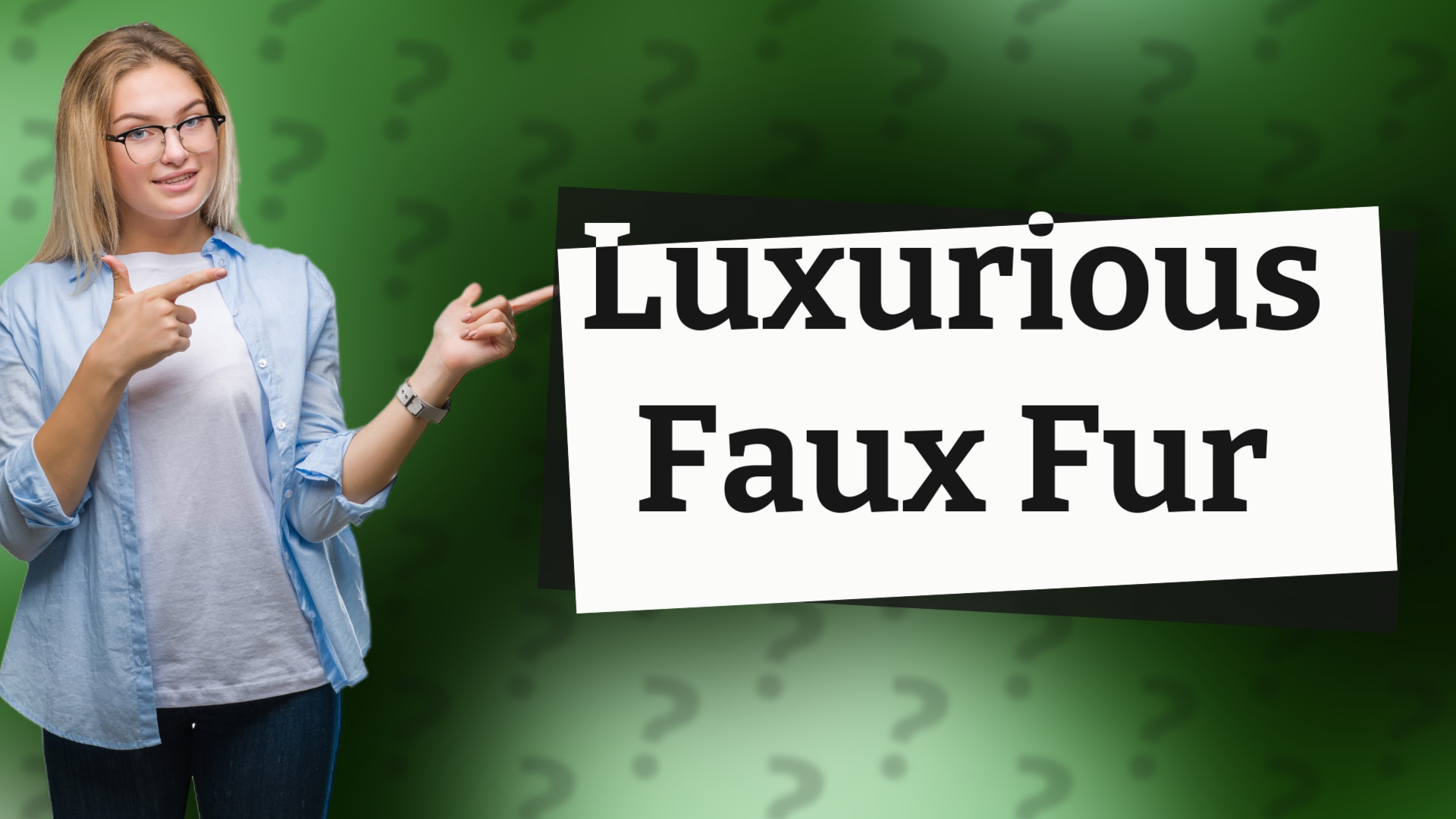 Luxurious Faux Fur