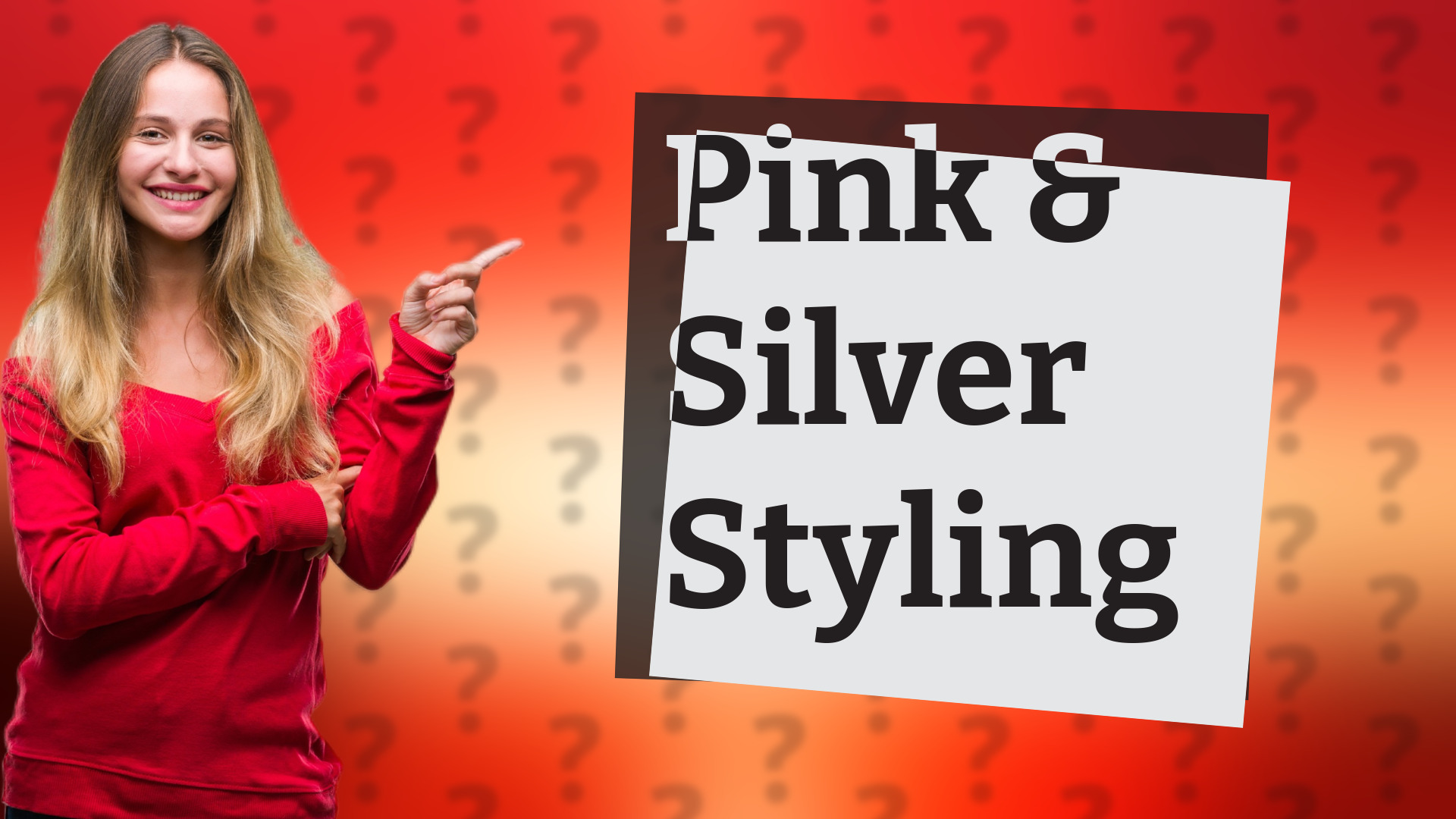 Pink & Silver Styling