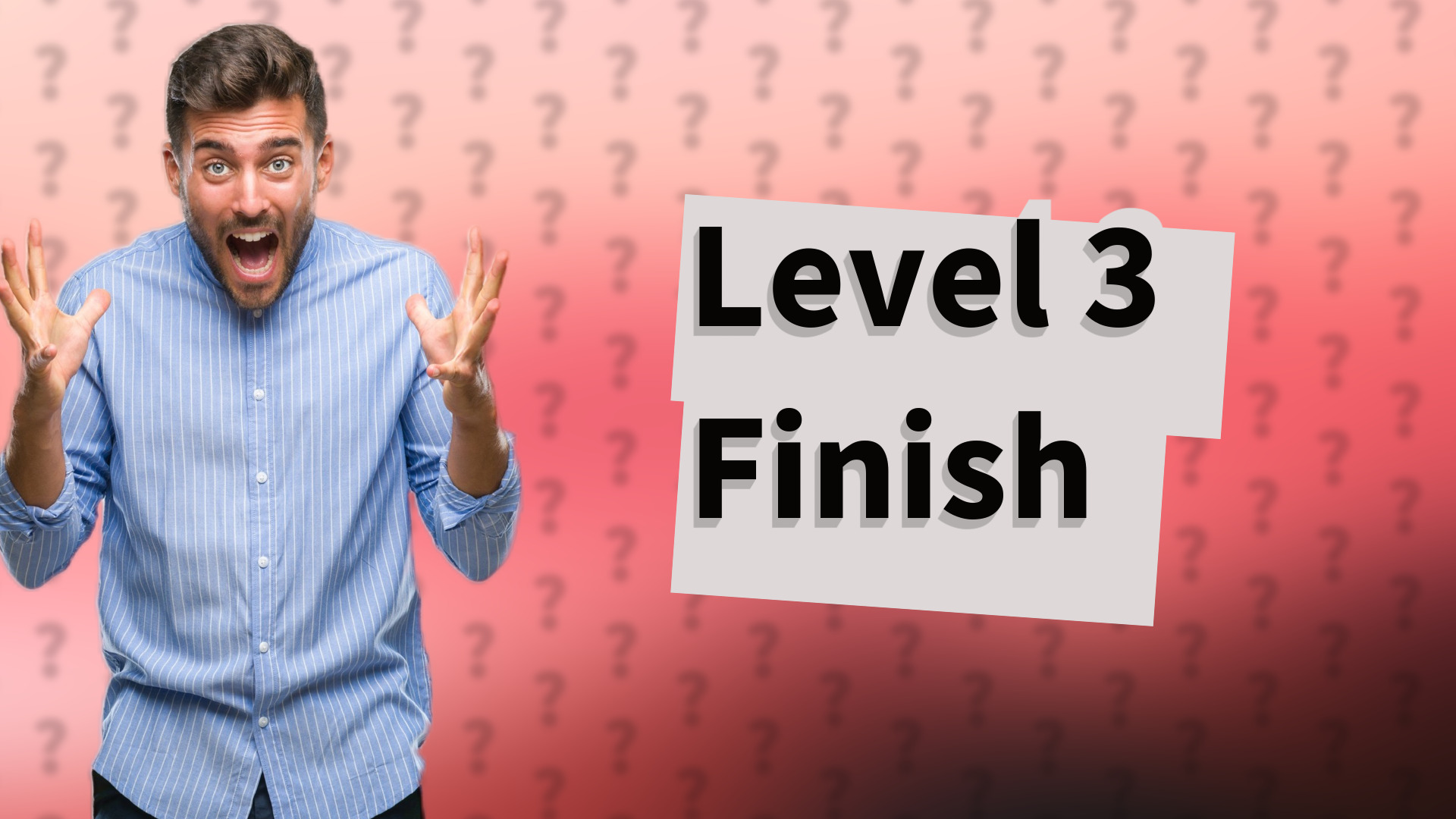 Level 3 Finish