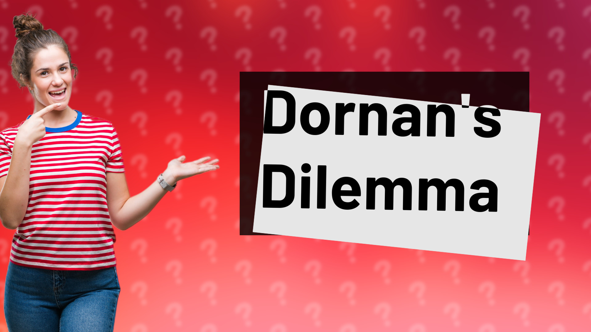 Dornan's Dilemma
