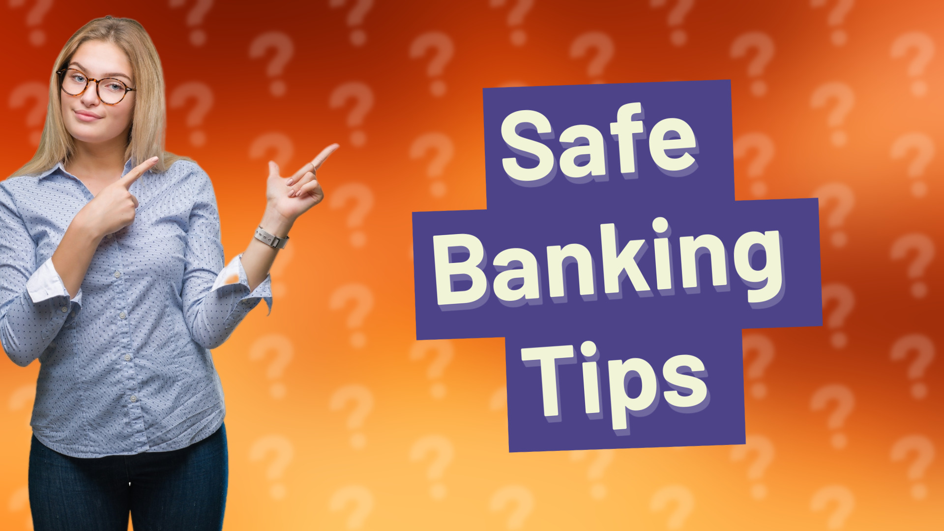 Safe Banking Tips