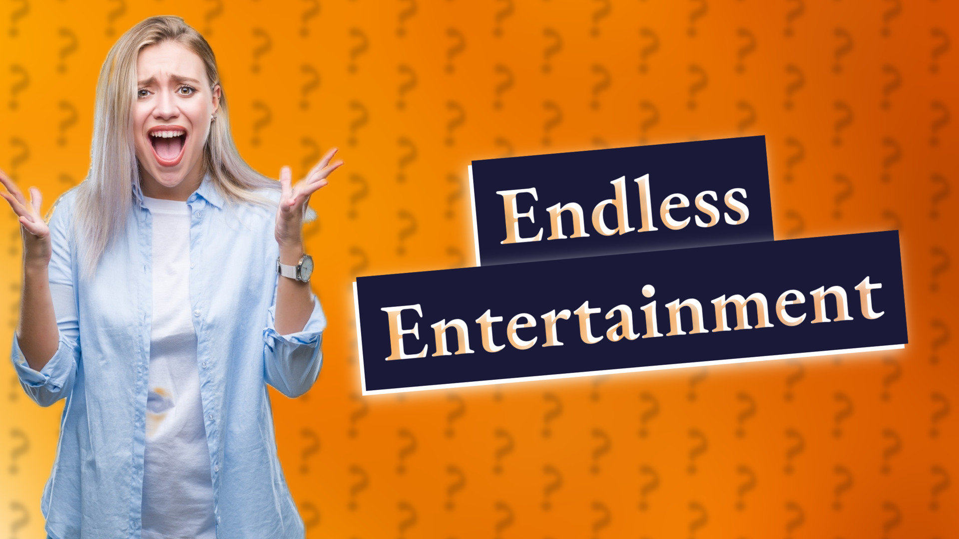 Endless Entertainment