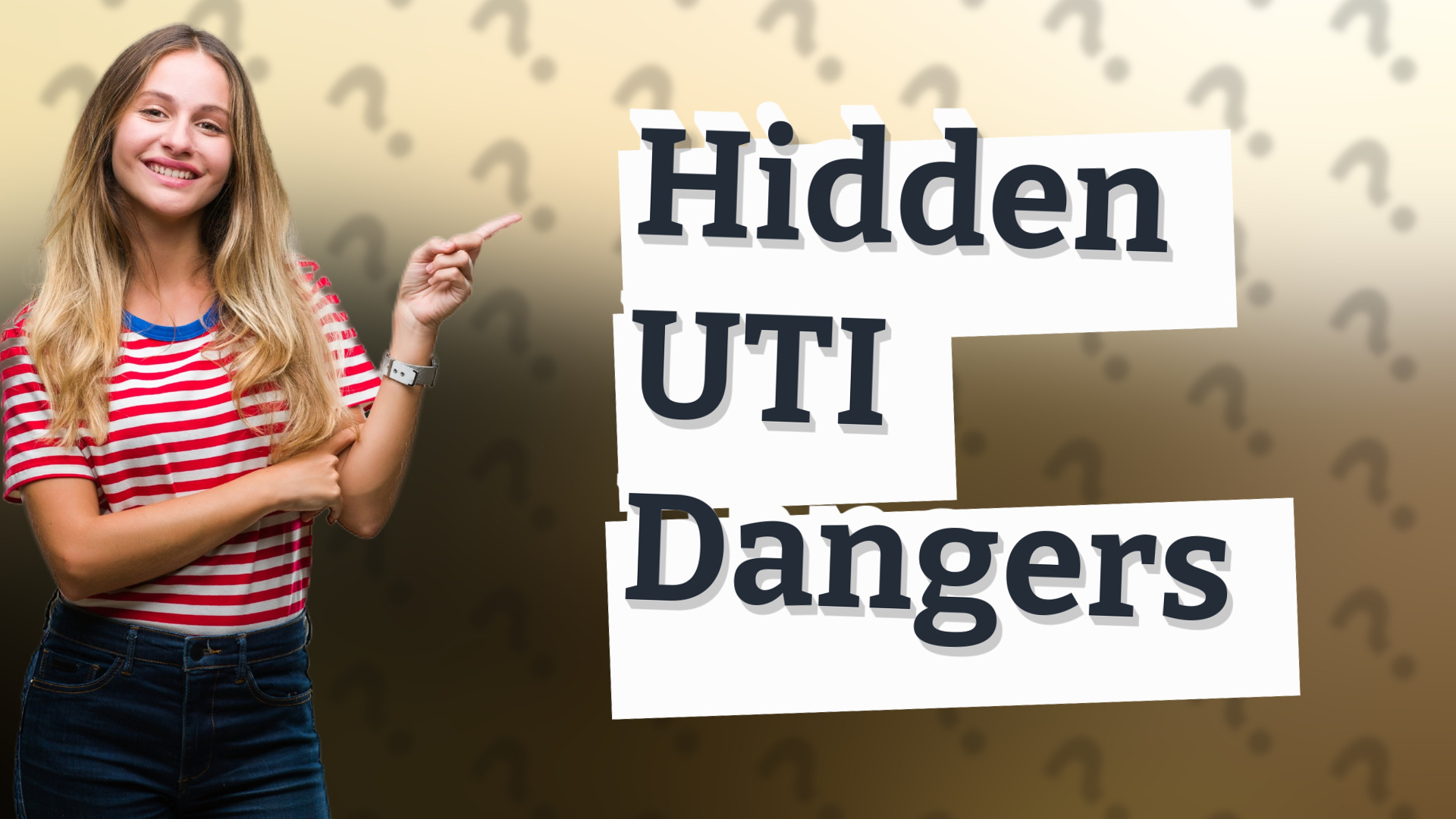 Hidden UTI Dangers
