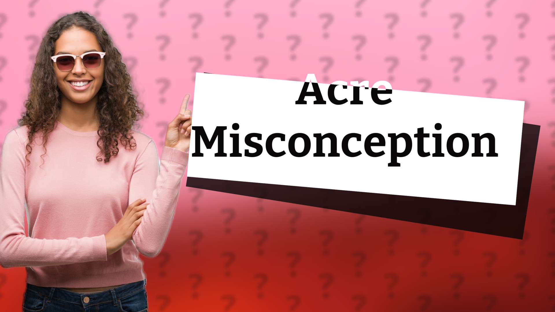 Acre Misconception