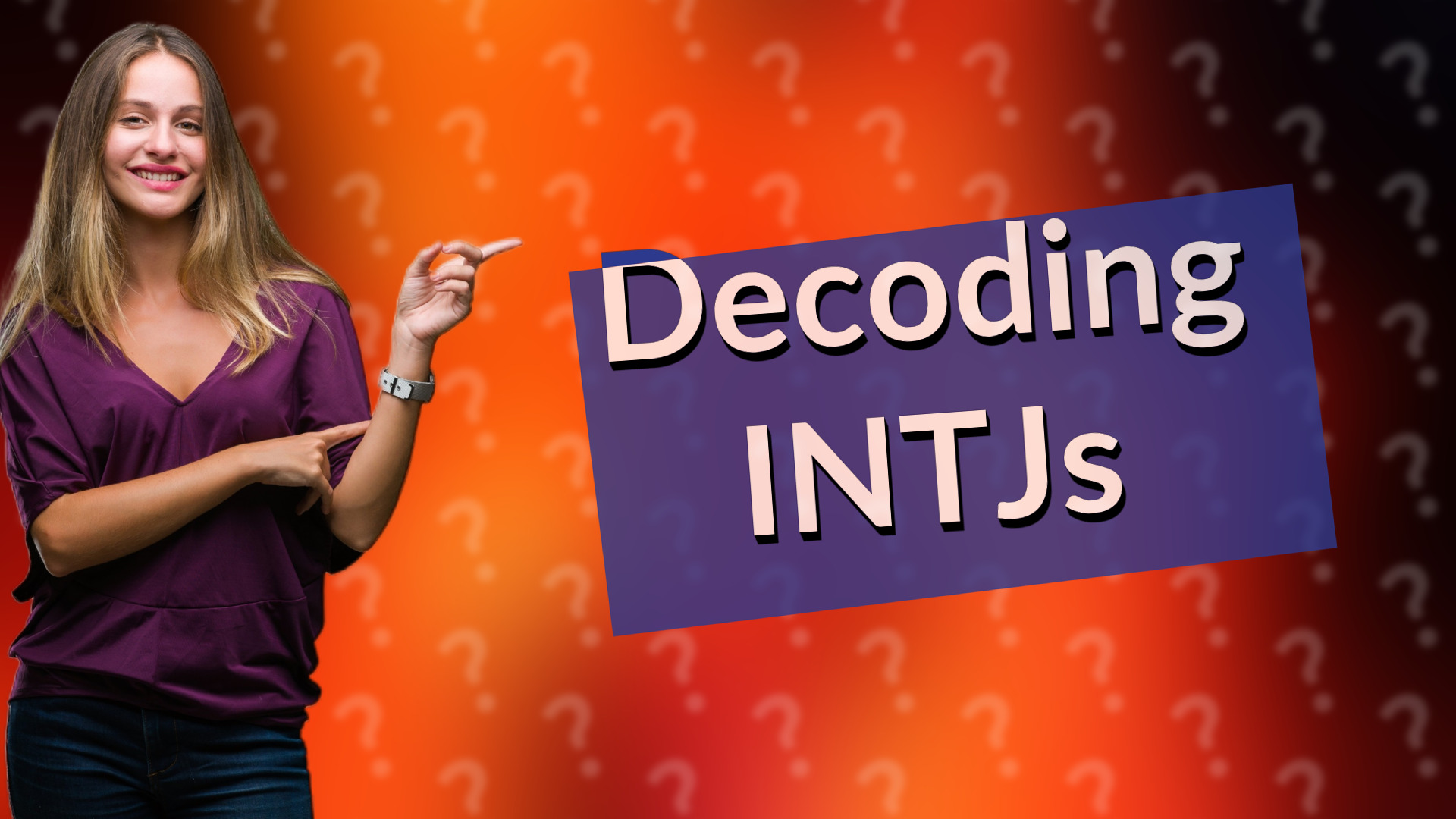 Decoding INTJs