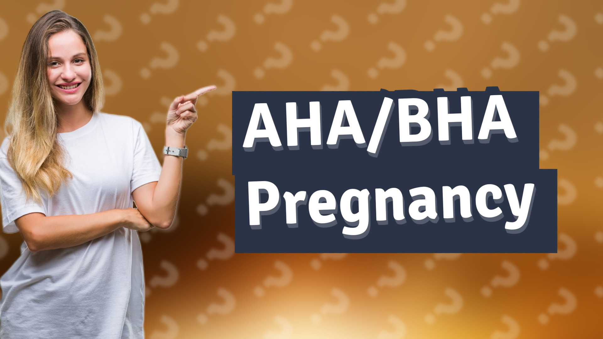 AHA/BHA Pregnancy