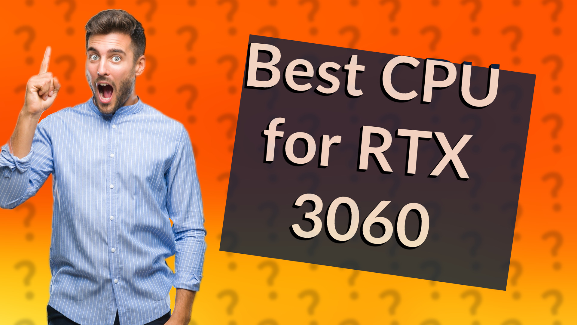 Best CPU for RTX 3060