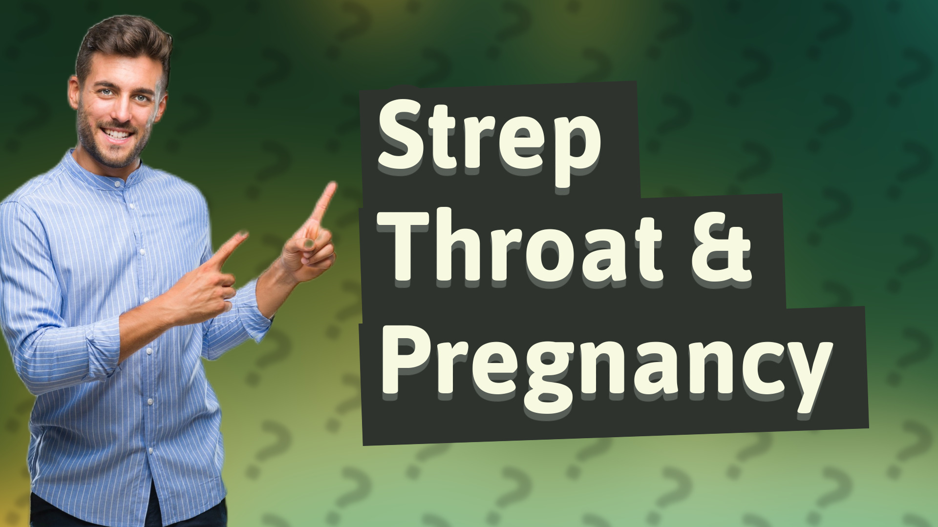 Strep Throat & Pregnancy